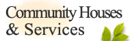 Community Houses & Services